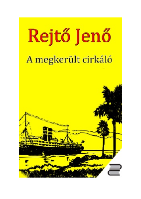 Letöltés A megkerült cirkáló PDF Ingyenes - Rejtő Jenő.pdf